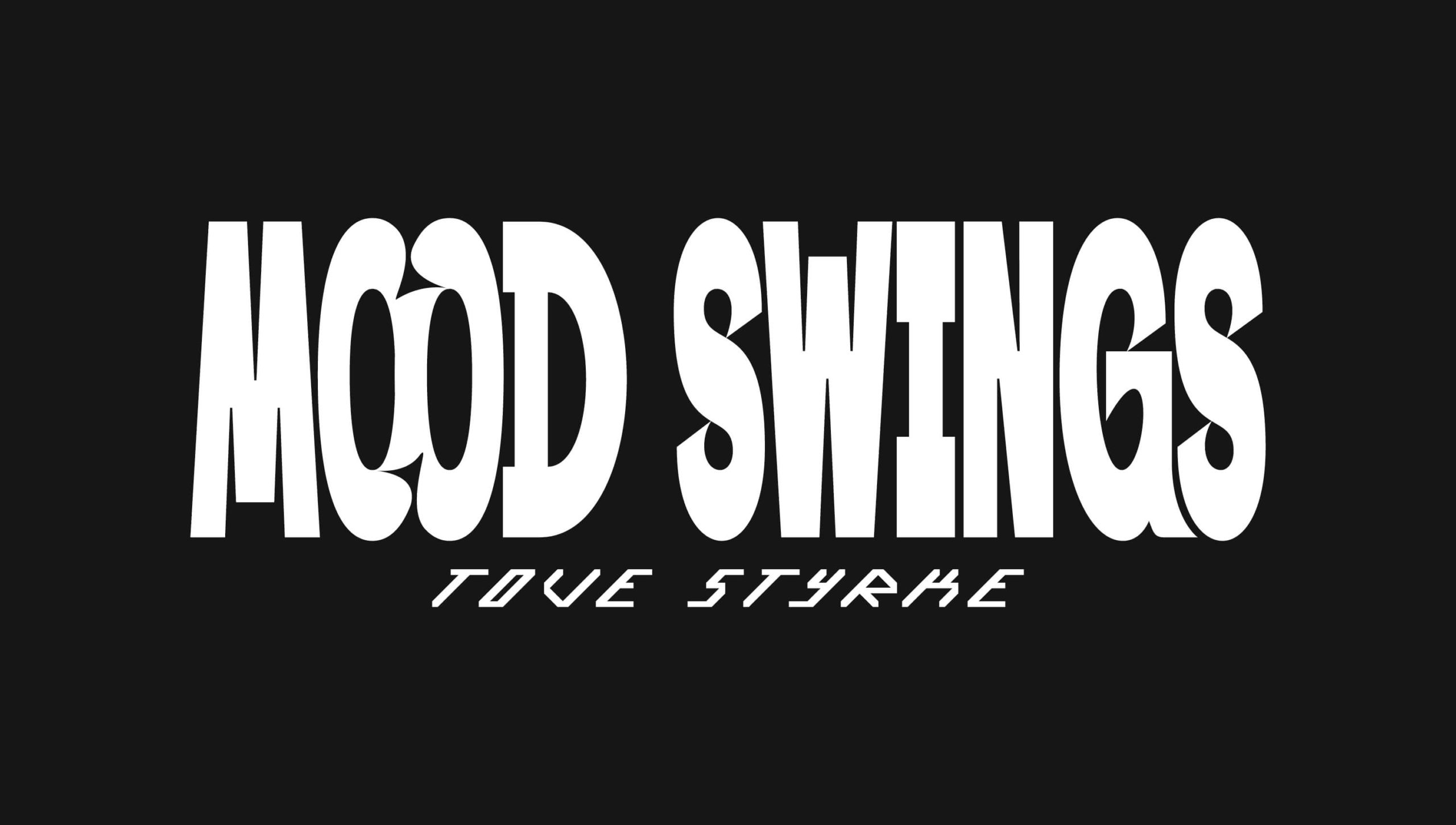 Tove Styrke Mood Swings Custom Type (ALT) - 3